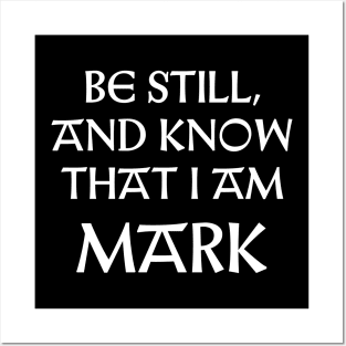 Be Still And Know That I Am Mark Posters and Art